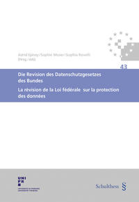 Vorderes Coverbild Die Revision des Datenschutzgesetzes des Bundes / La révision de la Loi fédérale sur la protection des données