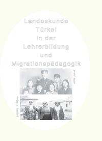 Vorderes Coverbild Landeskunde Türkei in der Lehrerbildung und Migrationspädagogik