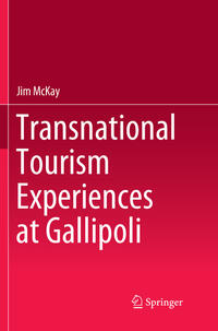 Vorderes Coverbild Transnational Tourism Experiences at Gallipoli