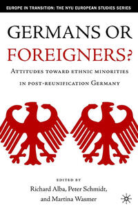 Vorderes Coverbild Germans or Foreigners? Attitudes Toward Ethnic Minorities in Post-Reunification Germany