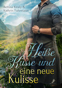 Vorderes Coverbild Heiße Küsse und eine neue Kulisse