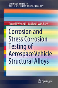 Vorderes Coverbild Corrosion and Stress Corrosion Testing of Aerospace Vehicle Structural Alloys