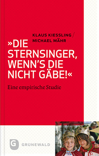 Vorderes Coverbild "Die Sternsinger, wenn's die nicht gäbe!"