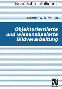 Vorderes Coverbild Objektorientierte und wissensbasierte Bildverarbeitung
