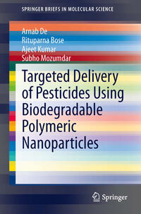 Vorderes Coverbild Targeted Delivery of Pesticides Using Biodegradable Polymeric Nanoparticles