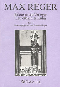 Vorderes Coverbild Briefe an die Verleger Lauterbach & Kuhn / Max Reger: Briefe an die Verleger Lauterbach & Kuhn 1