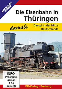 Vorderes Coverbild Die Eisenbahn in Thüringen - damals