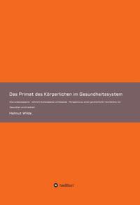 Vorderes Coverbild Das Primat des Körperlichen im Gesundheitssystem