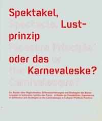 Vorderes Coverbild Spektakel, Lustprinzip oder das Karnevaleske?