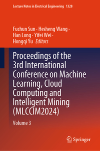 Vorderes Coverbild Proceedings of the 3rd International Conference on Machine Learning, Cloud Computing and Intelligent Mining (MLCCIM2024)