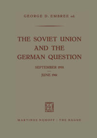 Vorderes Coverbild The Soviet Union and the German Question September 1958 – June 1961