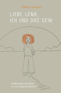 Vorderes Coverbild Liebe Lena, ich und das Sein