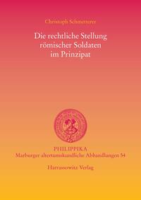 Vorderes Coverbild Die rechtliche Stellung römischer Soldaten im Prinzipat