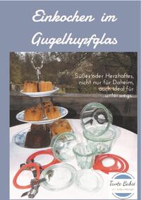 Vorderes Coverbild Einkochen im Gugelhupfglas