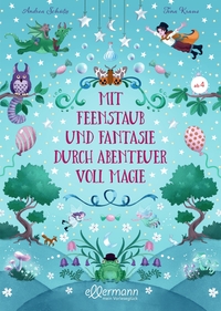 Vorderes Coverbild Mit Feenstaub und Fantasie durch Abenteuer voll Magie