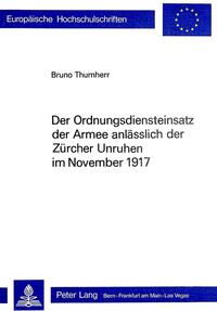 Vorderes Coverbild Der Ordnungsdiensteinsatz der Armee anlässlich der Zürcher Unruhen im November 1917
