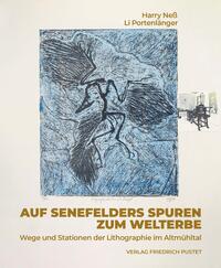 Vorderes Coverbild Auf Senefelders Spuren zum Welterbe