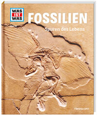 Vorderes Coverbild WAS IST WAS Band 69 Fossilien. Spuren des Lebens