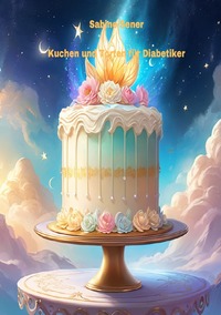 Vorderes Coverbild Kuchen und Torten für Diabetiker