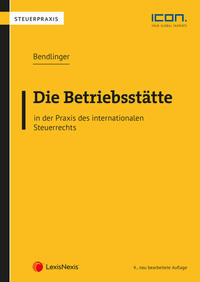 Vorderes Coverbild Die Betriebsstätte in der Praxis des internationalen Steuerrechts