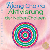 Vorderes Coverbild KLANG CHAKRA AKTIVIERUNG DER NEBENCHAKREN