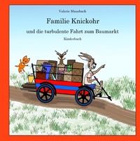 Vorderes Coverbild Familie Knickohr und die turbulente Fahrt zum Baumarkt (Hardcover)