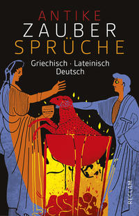 Vorderes Coverbild Antike Zaubersprüche. Griechisch/Lateinisch/Deutsch
