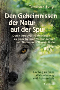 Vorderes Coverbild Den Geheimnissen der Natur auf der Spur - Durch intuitives Fährtenlesen zu einer tieferen Verbundenheit mit Tieren und Pflanzen finden
