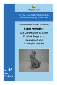 Vorderes Coverbild Zurechterzählt! Wie Märchen und populäre Erzählstoffe genutzt, ideologisiert und aktualisiert werden