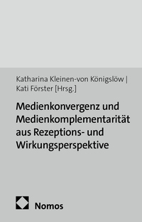 Vorderes Coverbild Medienkonvergenz und Medienkomplementarität aus Rezeptions- und Wirkungsperspektive