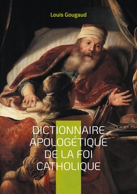Vorderes Coverbild Dictionnaire apologétique de la foi catholique