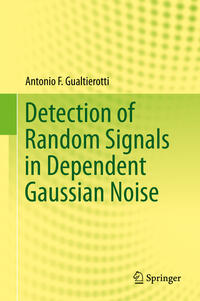 Vorderes Coverbild Detection of Random Signals in Dependent Gaussian Noise