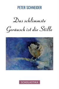 Vorderes Coverbild Das schlimmste Geräusch ist die Stille