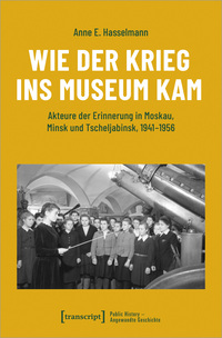 Vorderes Coverbild Wie der Krieg ins Museum kam