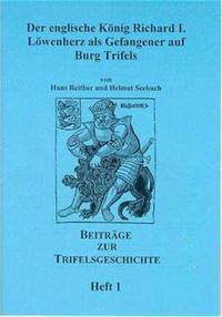Vorderes Coverbild Der englische König Richard I. Löwenherz als Gefangener auf Burg Trifels