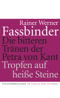 Vorderes Coverbild Die bitteren Tränen der Petra von Kant /Tropfen auf heisse Steine