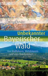 Vorderes Coverbild Unbekannter Bayerischer Wald