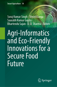 Vorderes Coverbild Agri-informatics and Eco-friendly Innovations for a Secure Food Future