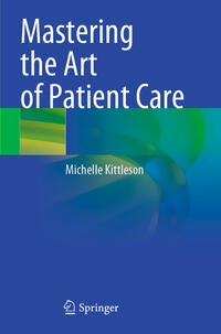 Vorderes Coverbild Mastering the Art of Patient Care