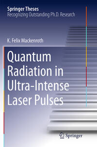 Vorderes Coverbild Quantum Radiation in Ultra-Intense Laser Pulses