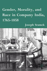 Vorderes Coverbild Gender, Morality, and Race in Company India, 1765-1858