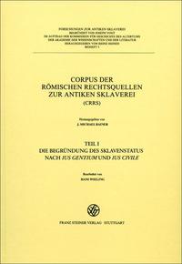 Vorderes Coverbild Corpus der römischen Rechtsquellen zur antiken Sklaverei (CRRS)