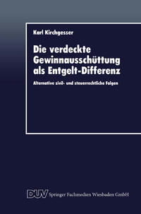 Vorderes Coverbild Die verdeckte Gewinnausschüttung als Entgelt-Differenz
