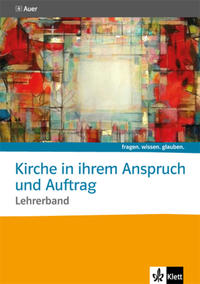 Vorderes Coverbild Kirche in ihrem Anspruch und Auftrag. Katholische Religion