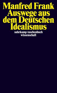 Vorderes Coverbild Auswege aus dem Deutschen Idealismus