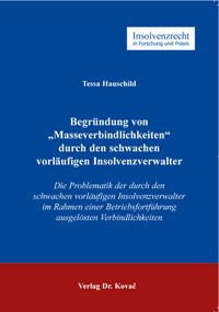 Vorderes Coverbild Begründung von „Masseverbindlichkeiten“ durch den schwachen vorläufigen Insolvenzverwalter