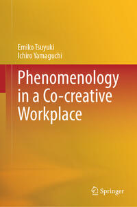 Vorderes Coverbild Phenomenology in a Co-creative Workplace