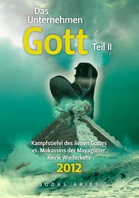 Vorderes Coverbild Das Unternehmen Gott. Teil II