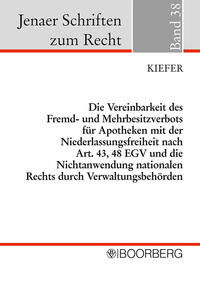Vorderes Coverbild Die Vereinbarkeit des Fremd- und Mehrbesitzverbots für Apotheken mit der Niederlassungsfreiheit nach Art. 43, 48 EGV und die Nichtanwendung nationalen Rechts durch Verwaltungsbehörden