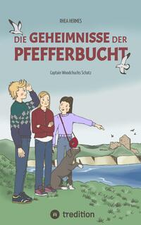 Vorderes Coverbild Die Geheimnisse der Pfefferbucht, eine Abenteuergeschichte für Mädchen und Jungen ab 9 Jahre